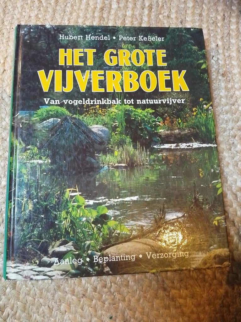 Het Grote Vijverboek: Van Vogeldrinkbak tot Natuurvijver, Ophalen of Verzenden, Gelezen, Hubert Hendel, Peter Keßeler, Tuinieren en Tuinplanten