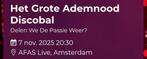 3 tickets voor Het Grote Ademnood Discobal, Drie personen of meer, November, Levenslied