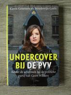 Undercover bij de PVV - Karen Geurtsen en Boudewijn Gee, Ophalen of Verzenden, Maatschappij en Samenleving