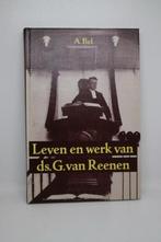 Leven en werk van ds. G. van Reenen - A. Bel, Boeken, Ophalen of Verzenden, Zo goed als nieuw