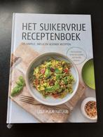 Het suikervrije receptenboek - Leef puur natuur, Boeken, Ophalen of Verzenden, Zo goed als nieuw, Dieet en Voeding