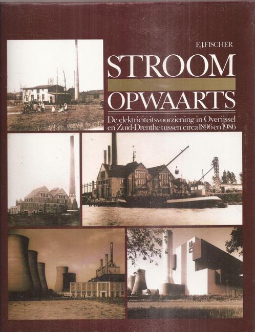 FISCHER, F.J. - Stroom opwaarts De elektriciteitsvoorziening, Boeken, Geschiedenis | Stad en Regio, Zo goed als nieuw, 20e eeuw of later