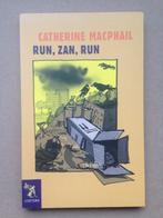 Catherine MacPhail - Run, Zan, Run, Ophalen of Verzenden, Gelezen
