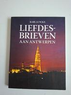 Luyckx Karel - Liefdesbrieven aan Antwerpen, Ophalen of Verzenden, Zo goed als nieuw, Luyckx Karel