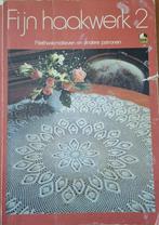 Fijn Haakwerk 2  - vintage haak boek, Hobby en Vrije tijd, Verzenden, Gebruikt, Haken, Patroon of Boek