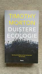 Timothy Morton - Duistere ecologie, Ophalen of Verzenden, Zo goed als nieuw, Timothy Morton