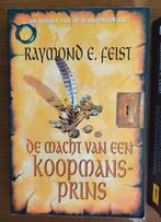 3x Raymond E. Feist - oa De macht van een koopmansprins, Ophalen of Verzenden, Zo goed als nieuw, Raymond E. Feist