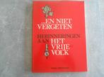 ...En niet vergeten HERINNERINGEN AAN HET VRIJE VOLK, Ophalen, Zo goed als nieuw