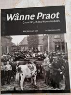 Wânne Praot - Wijchens Woordenboek, Pedro Willems, Ophalen of Verzenden, Zo goed als nieuw, Overige uitgevers
