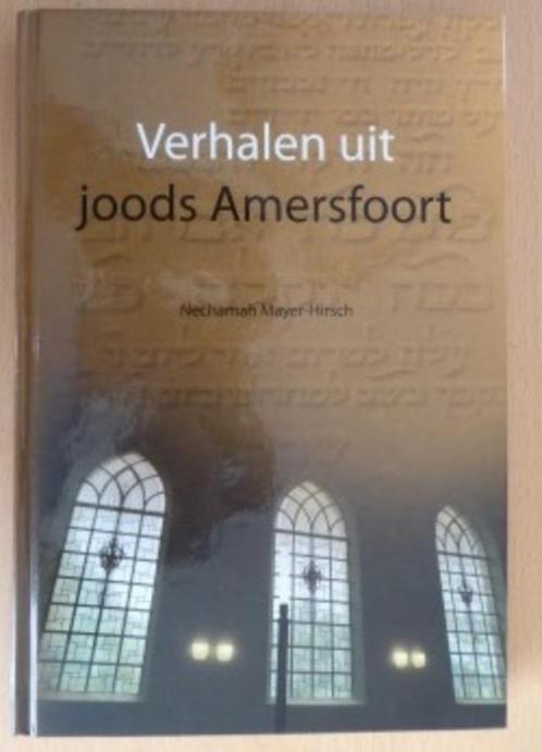Verhalen uit Joods Amersfoort (nieuw), Boeken, Geschiedenis | Stad en Regio, Nieuw, 20e eeuw of later, Ophalen of Verzenden