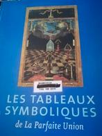 DEBUSSCHERE: Les tableaux symboliques de la Parfaite Union, Ophalen of Verzenden, Gelezen, Overige onderwerpen, Achtergrond en Informatie