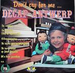 LP - Decap Antwerp - Don't cry for me, Ophalen of Verzenden, Zo goed als nieuw, 12 inch