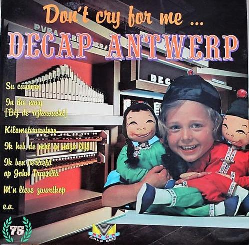 LP - Decap Antwerp - Don't cry for me, Cd's en Dvd's, Vinyl | Overige Vinyl, Zo goed als nieuw, 12 inch, Ophalen of Verzenden