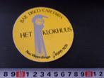 sticker nieuw weerdinge bar disco cafetaria HET KLOKHUUS, Verzamelen, Ophalen, Zo goed als nieuw, Bedrijf of Vereniging