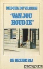 Van jou houd ik  Mischa de Vreede, Gelezen, Mischa de Vreede, Ophalen of Verzenden, Nederland