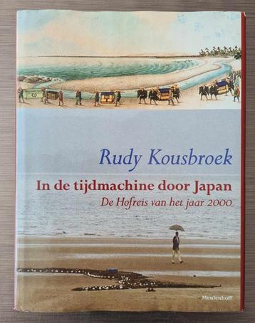 In de tijdmachine door Japan, Rudy Kousbroek- Hofreis 2000 beschikbaar voor biedingen