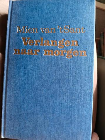 Verlangen naar morgen. Mien van 't Sant.  beschikbaar voor biedingen