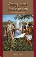 Gedragen door trouwe handen B.Tubant 907218646X, Boeken, Godsdienst en Theologie, Christendom | Protestants, Ophalen of Verzenden