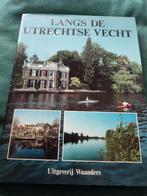 Langs de Utrechtse Vecht - Uitgeverij Waanders, Boeken, Ophalen of Verzenden, 20e eeuw of later, Zo goed als nieuw, Onbekend