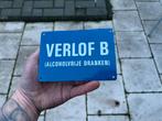 Verlof b horeca bord metaal, Ophalen of Verzenden