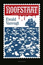 Ewald Vanvugt - Roofstaat, Boeken, Gelezen, 19e eeuw, Overige gebieden, Ophalen of Verzenden