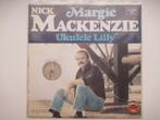 NICK MACKENZIE # Ukulele Lilly / De enige echte versie., Ophalen of Verzenden, Zo goed als nieuw, Overige formaten, Levenslied of Smartlap