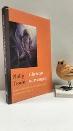 Troost, Philip; Christus ontvangen, Boeken, Ophalen of Verzenden, Gelezen, Christendom | Protestants