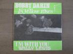 Bobby Darin - 18 Yellow Roses / I'm With You Wally Lewis, Gebruikt, 7 inch, Single, Ophalen of Verzenden