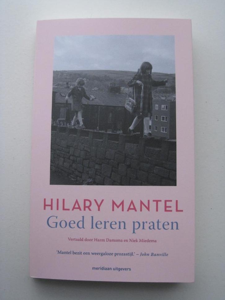 Hilary Mantel – Goed leren praten, Boeken, Literatuur, Zo goed als nieuw, Amerika, Ophalen of Verzenden