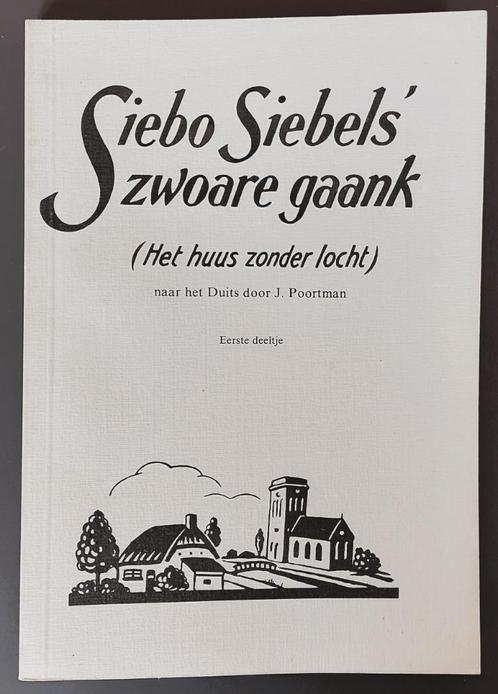 Siebo Siebels' zwoare gaank - J. Poortman - Regio Groningen, Boeken, Geschiedenis | Stad en Regio, Gelezen, Ophalen of Verzenden