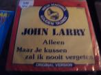 john larry alleen 201, Cd's en Dvd's, Vinyl Singles, Nederlandstalig, Gebruikt, Ophalen of Verzenden, 7 inch
