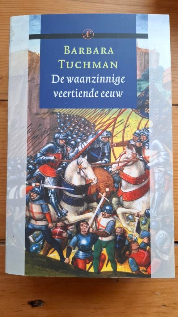 Barbara Tuchman - De waanzinnige veertiende eeuw, Boeken, Barbara Tuchman, Europa, Ophalen of Verzenden, Zo goed als nieuw