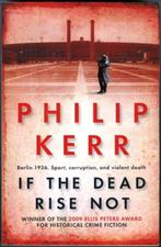If the dead rise not, Europa overig, Philip Kerr, Ophalen of Verzenden, Zo goed als nieuw