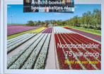 Wim Logtmeijer; Noordoostpolder 75 jaar droog, beeld van een, 20e eeuw of later, Wim Logtmeijer, Ophalen of Verzenden, Zo goed als nieuw