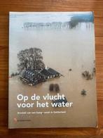 Op de vlucht voor het water - kroniek Gelderland, Ophalen of Verzenden, 20e eeuw of later, Gelezen