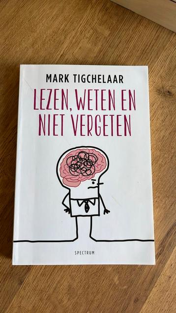 Mark Tigchelaar - Lezen, weten en niet vergeten beschikbaar voor biedingen