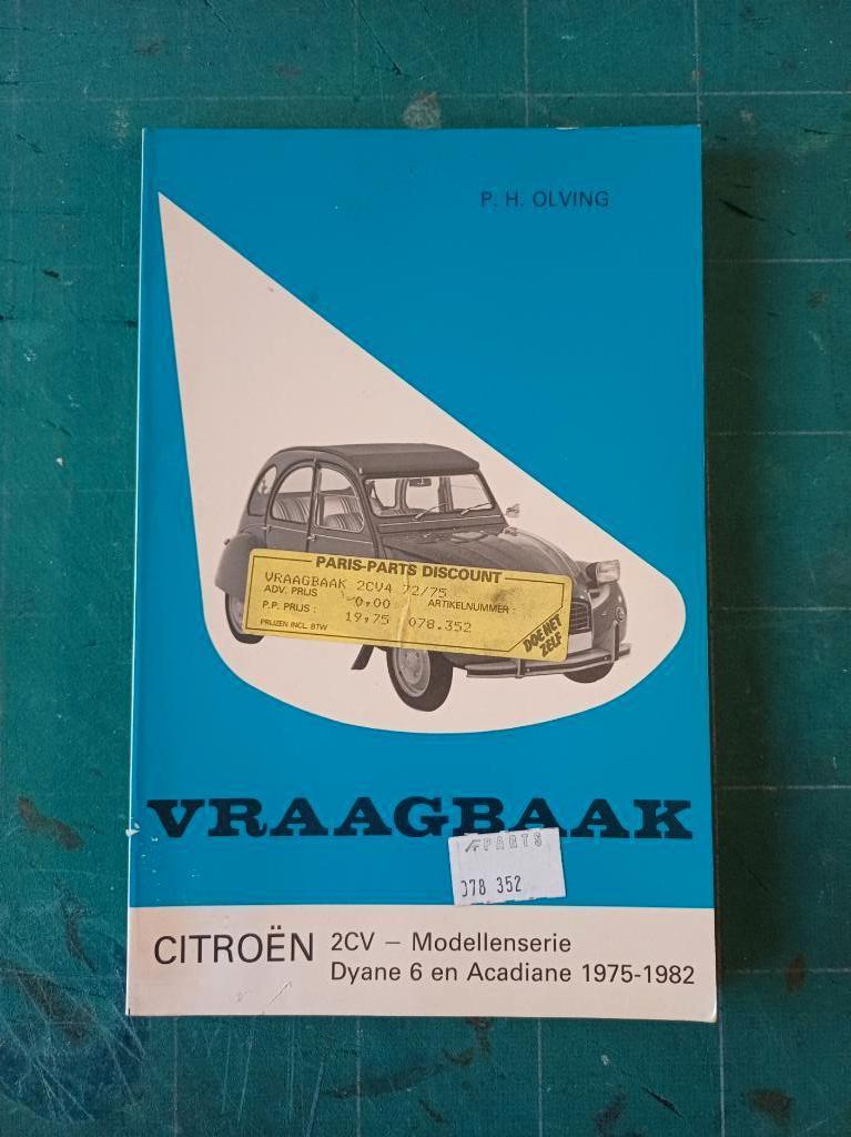Vraagbaak CITROËN 2CV 2 CV Dyane 6 en Acadiane 1975-1982, Auto diversen, Handleidingen en Instructieboekjes, Ophalen of Verzenden