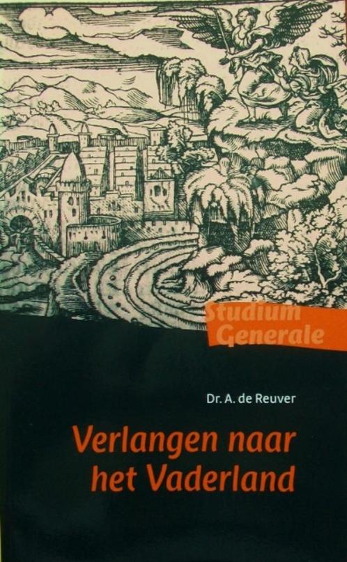 dr. A. de Reuver - Verlangen naar het Vaderland, Boeken, Godsdienst en Theologie, Gelezen, Christendom | Katholiek, Christendom | Protestants