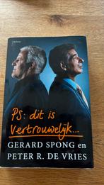 Peter R. de Vries - PS Dit is vertrouwelijk, Maatschappij en Samenleving, Ophalen of Verzenden, Zo goed als nieuw, Peter R. de Vries; Gerard Spong