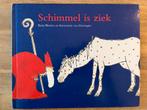 Schimmel is ziek, Ophalen of Verzenden, Zo goed als nieuw