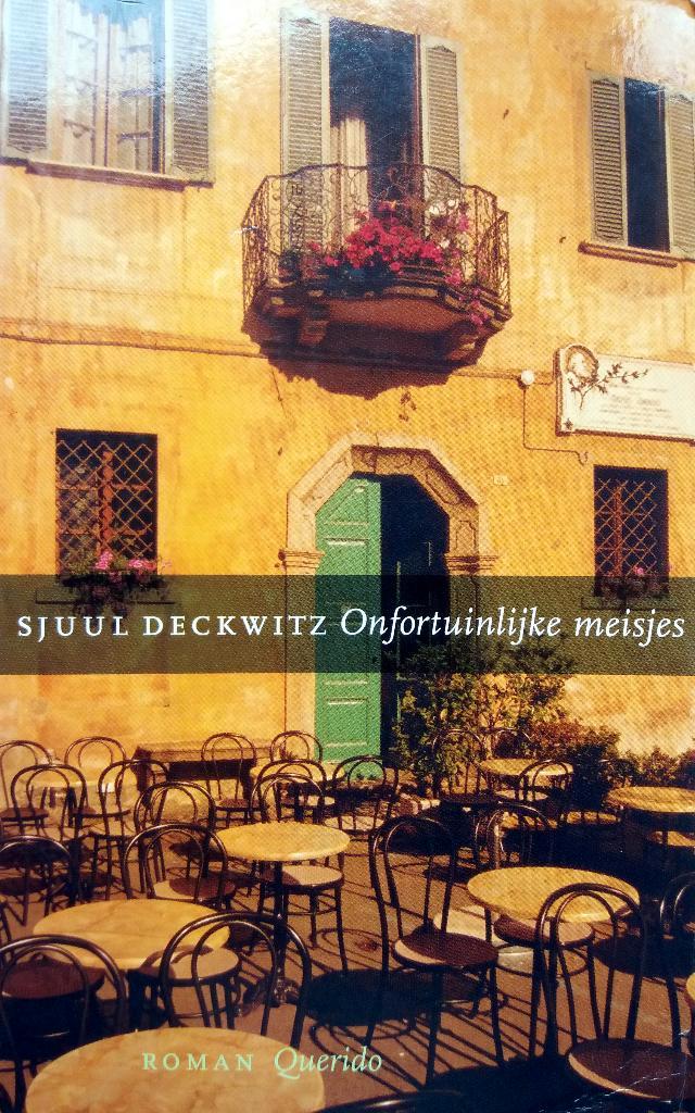 Sjuul Deckwitz - Onfortuinlijke meisjes, Boeken, Romans, Gelezen, Nederland, Ophalen of Verzenden