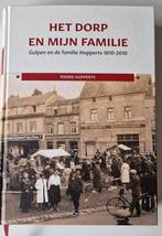 Het Dorp en mijn Familie - Gulpen 1810-2010, Boeken, Ophalen of Verzenden, 20e eeuw of later, Zo goed als nieuw, Pierre Hupperts