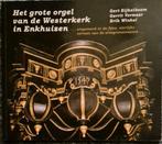 Het grote orgel van de Westerkerk in Enkhuizen, Boeken, Zie omschrijving, Christendom | Protestants, Ophalen of Verzenden, Zo goed als nieuw