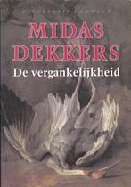 De Vergankelijkheid Midas Dekkers, Boeken, Ophalen of Verzenden, Zo goed als nieuw