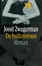 De buitenvrouw Joost Zwagerman, Gelezen, Ophalen of Verzenden, Joost Zwagerman, Nederland