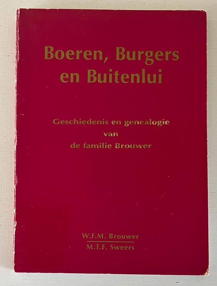 Geschiedenis en genealogie van de familie Brouwer, Boeken, Geschiedenis | Stad en Regio, Gelezen, Ophalen of Verzenden
