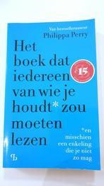 Philippa Perry - Het boek dat iedereen van wie je houdt...., Ophalen of Verzenden, Zo goed als nieuw, Phillippa perry
