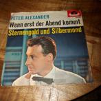 Peter Alexander  / wenn erst der abend kommt, Ophalen of Verzenden, Zo goed als nieuw, Pop