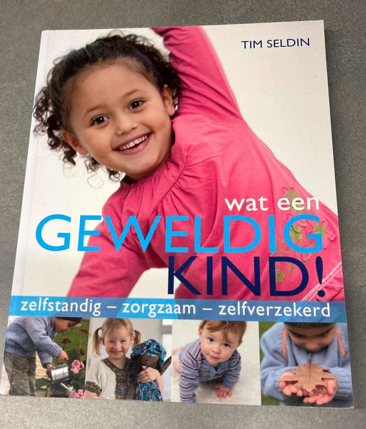 Wat een Geweldig Kind! - Tim Seldin, Boeken, Zwangerschap en Opvoeding, Zo goed als nieuw, Opvoeding tot 6 jaar, Verzenden