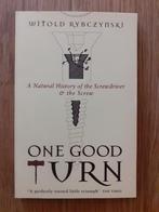 One Good Turn - A Natural History of the Screwdriver and the, Verzenden, Zo goed als nieuw, Witold Rybczynski